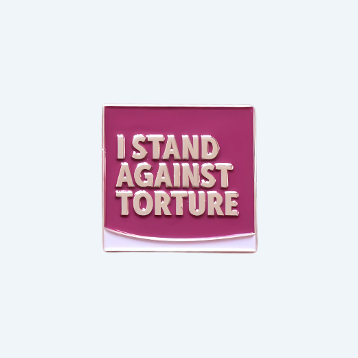 'I Stand Against Torture' Pin badge